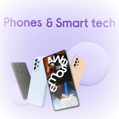 Phones & Smart Tech Phones & Smart Tech