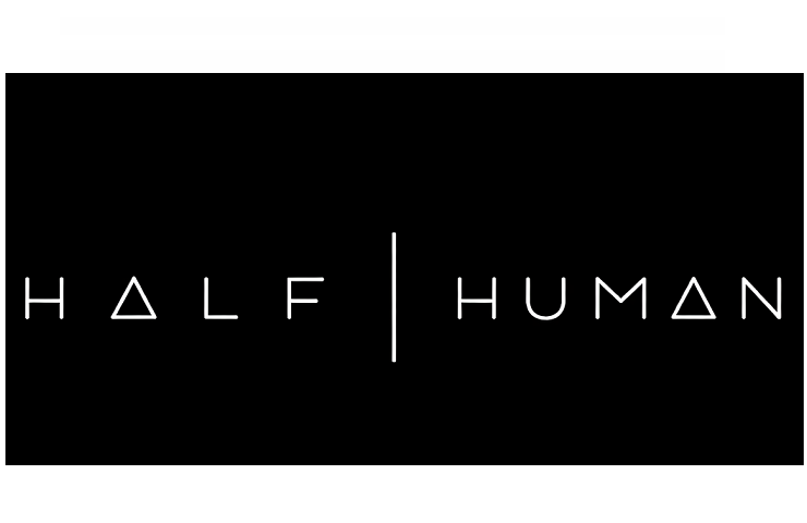 HALF HUMAN